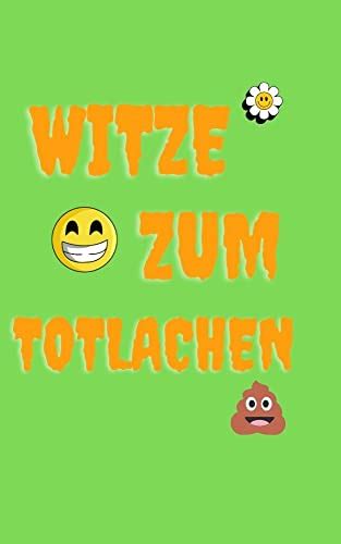 schlechte witze zum totlachen|geniale witzen zum totlachen.